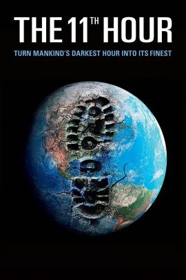 The 11th Hour 2007 movie poster