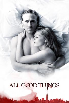 All Good Things 2010 movie poster