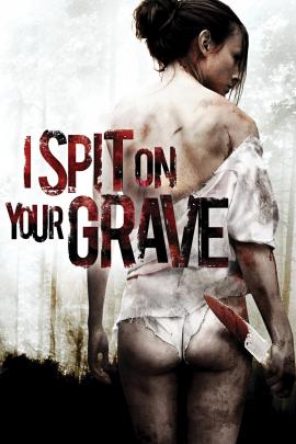 I Spit on Your Grave 2010 movie poster