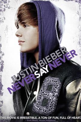 Justin Bieber: Never Say Never 2011 movie poster