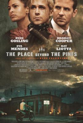 The Place Beyond the Pines 2012 movie poster