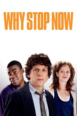 Why Stop Now? 2012 movie poster