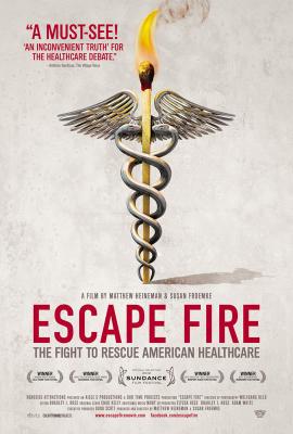 Escape Fire: The Fight to Rescue American Healthcare 2012 movie poster