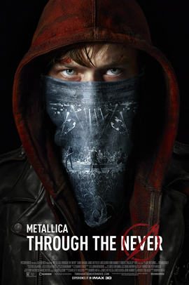 Metallica Through the Never 2013 movie poster