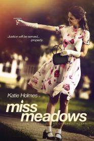 Miss Meadows 2014 movie poster