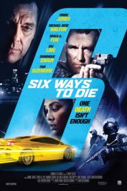 6 Ways to Die 2015 movie poster